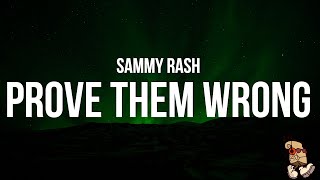 sammy rash - prove them wrong (Lyrics)