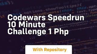 Codewars speedrun 10 minute challenge 1 php