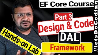 Entity Framework Core Design DAL Framework | EFCore Complete Course Part 3