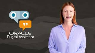 Welcome to the Oracle Digital Assistant YouTube Channel