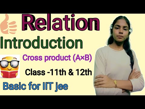#Relation #Class 11th &12th#chapter 1#Concept introduction#Basic concept #IIT jee#(A×B)#Value maths
