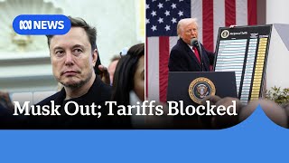 Musk leaves Trump administration; court blocks tariffs | ABC NEWS