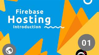 Firebase Hosting Tutorial #1 - Intro & Installation
