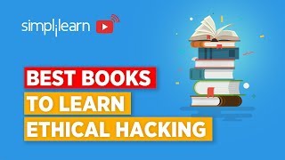 Best Books To Learn Ethical Hacking For Beginners | Learn Ethical Hacking 2026 | Simplilearn