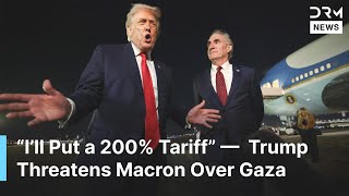 BREAKING NEWS: Trump Threatens 200% Tariffs on France as Macron Rejects Gaza Peace Board | AC1B