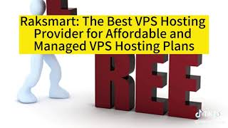 Raksmart: The Best VPS Hosting Provider for Affordable and Managed VPS Hosting Plans.