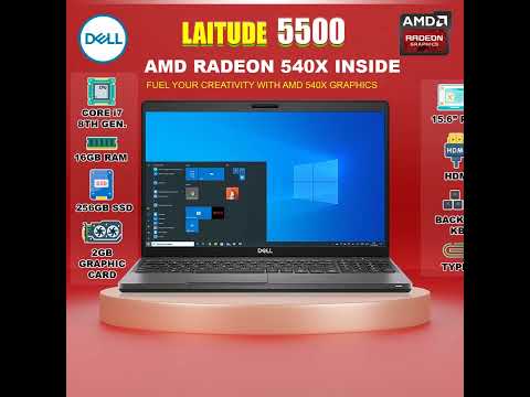 Dell Latitude 5500 Core i7 - 8th Gen. Laptop with 2GB Graphic Card AMD Radeon 540X