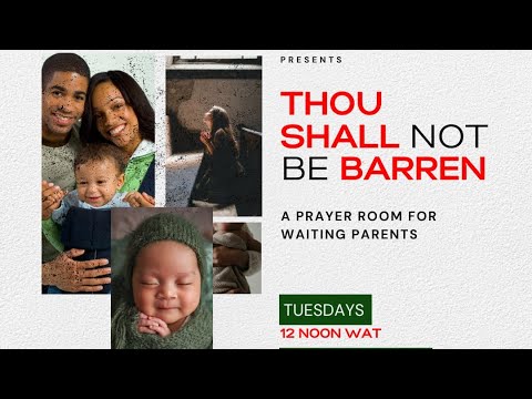 THOU SHALL NOT BE BARREN (10/12/24); Live  Prayers to Acticate the blessings of fruitfulness