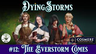 Dying Storms | A Cosmere RPG AP | Episode 12: The Everstorm Comes