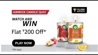 Airwick Scented Candles come in how many fragrances ? | AIRWICK CANDLE QUIZ ANSWERS TODAY