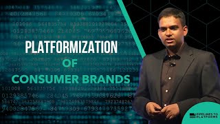 Platformization of Consumer Brands | Sangeet Paul Choudary