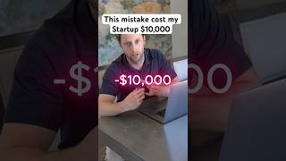 This mistake cost my startup $10,000 #smallbusiness #businessmistakes #startuplife