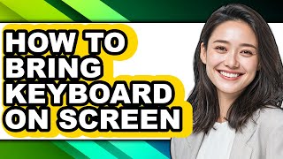 How to Bring Keyboard on Screen (only Way)