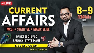 Current Affairs Today | 08-09 February 2026 Current Affairs | Daily Current Affairs By Ashish Gautam