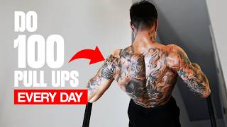 100 PULL UPS EVERYDAY | LIFE CHANGING RESULTS