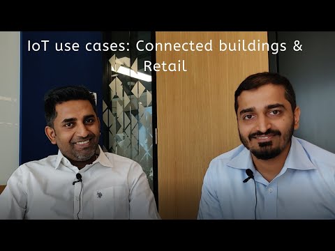 IoT use cases: Connected Buildings & Retail