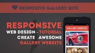 Responsive Web Design - Awesome Gallery Website with only html and css