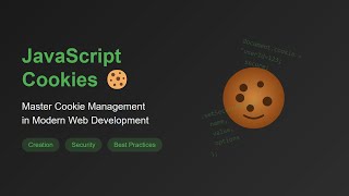 JavaScript Cookies Explained: Beginner's Guide to Setting, Getting, & Security