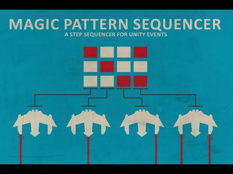 Magic Pattern Sequencer for Unity - Tutorial