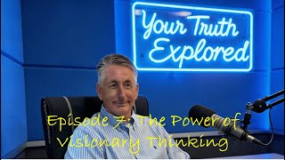 YTE - E7 The Power of Visionary Thinking