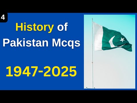 History of Pakistan 1947 to 2025 (Part-4) | General knowledge of Pakistan in English/Urdu | Pak Mcqs
