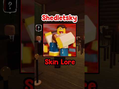 Shedletsky Skins Explained  Part 1
