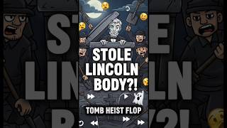 CRAZY: Plot to KIDNAP a DEAD President Exposed! #Shorts #LincolnRansom #LincolnBodySnatch