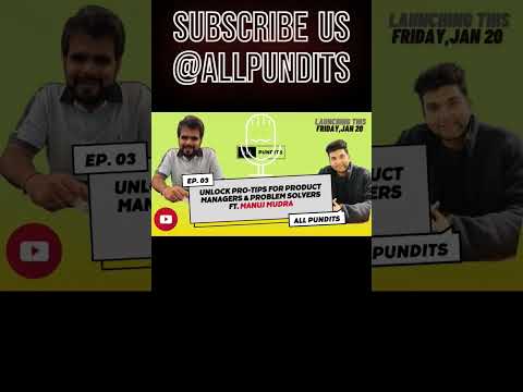 Catch us on All Pundit's Podcast to get Pro Tips on Product Management as a Career.