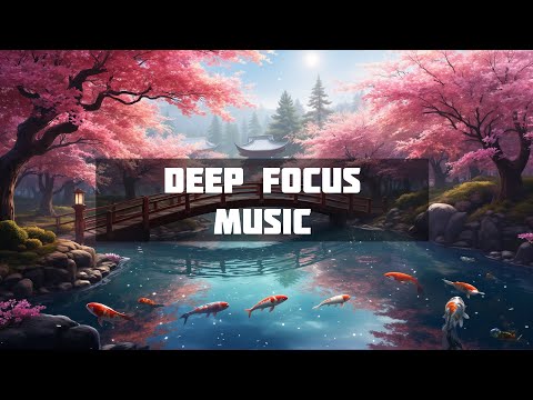 Background Deep Focus Music for Work and Mental Clarity ✔️ Ethereal Concentration ✔️