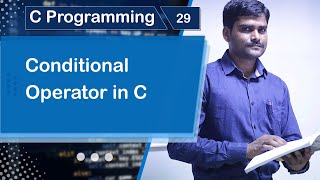 Conditional Operator in C - C Programming Tutorial 29 🚀
