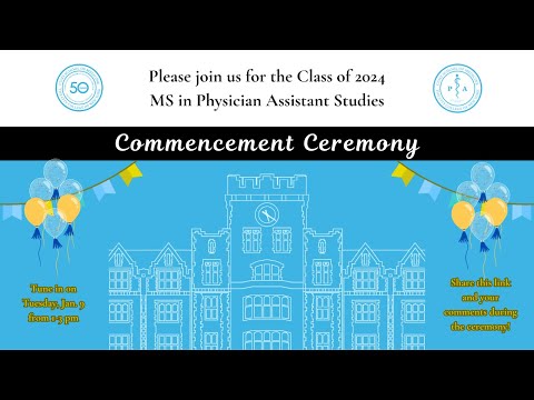 Physician Assistant Class of 2024 Commencement Ceremony
