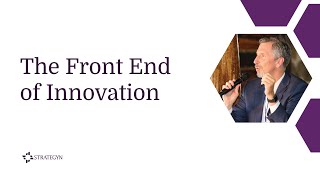 The Front End of Innovation