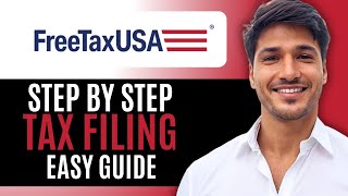 How to Use FreeTaxUSA: Complete Step by Step Guide for Easy Tax Filing (2025 Updated.)