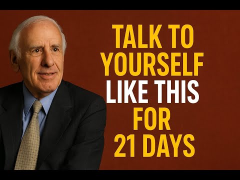 Talk to Yourself Like This for 21 Days | Jim Rohn Motivation
