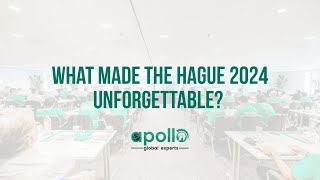 What Made The Hague 2024 Unforgettable? | Apollo Global Experts Recap