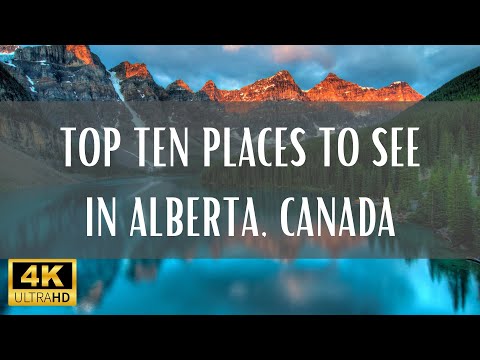 Top 10 Places To See In Alberta - 4K (Travel Video)