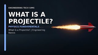 What is a Projectile?