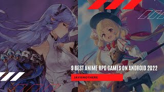 9 Best Anime RPG Games on Android 2022!