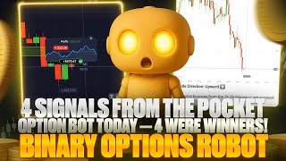 4 SIGNALS FROM THE POCKET OPTION BOT TODAY — 4 WERE WINNERS! | BINARY OPTIONS ROBOT