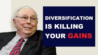 Charlie Munger: Diversification is for idiots
