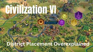 Civ VI district placement tips and tricks for beginners