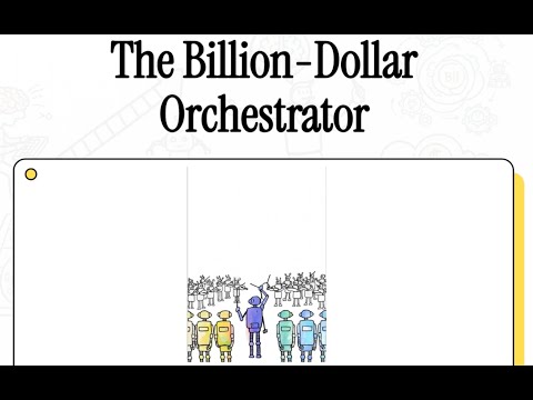 The Billion Dollar Orchestrator
