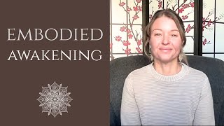 Key Aspects of Embodiment Phase of Awakening