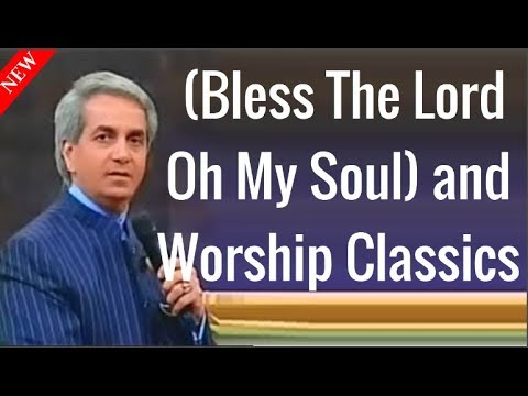 Benny Hinn sings - (Bless The Lord Oh My Soul) and Worship Classics
