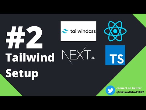 #2 Tailwind + NextJS setup