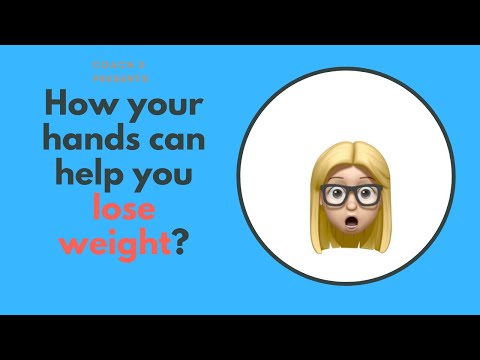 How Your Hands Can Help You Lose Weight