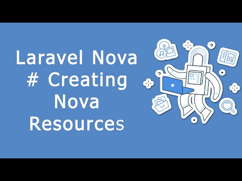 Laravel Nova Creating Nova Resources
