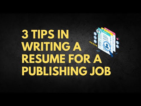 3 Tips in Writing a Resume for a Publishing Job