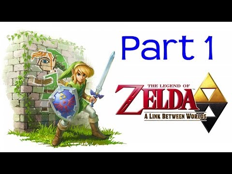 Let's Play The Legend of Zelda A Link Between Worlds Part 1: The Sanctuary