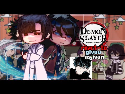 Hashiras 𝖱𝖾𝖺𝖼𝗍 𝗍𝗈 giyuu tomioka as ivan || alien stage.  - 2/?° full part requested